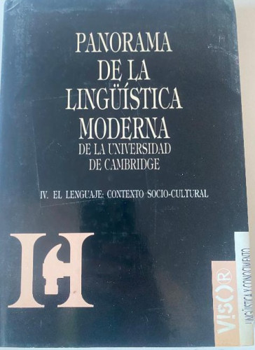 Portada del libro de PANORAMA DE LA LINGÜÍSTICA MODERNA DE LA UNIVERSIDAD DE CAMBRIDGE. T. IV. EL LENGUAJE SOCIOCULTURAL.
