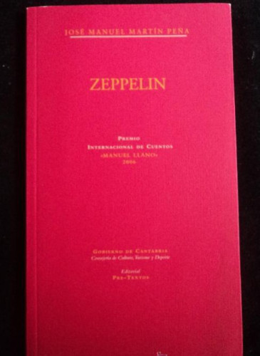 Portada del libro de ZEPPELIN. JOSE MANUEL MARTÍN PEÑA. PRETEXTOS. 2007 55 PAG