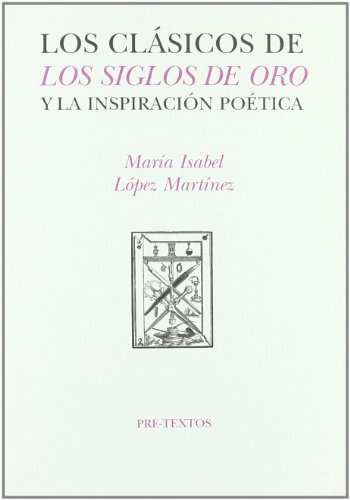 Portada del libro de CLASICOS DE LOS SIGLOS DE ORO Y LA INSPIRACION POETICA P-661