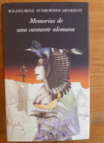 Portada del libro de Memorias de una cantante alemana Schröder-Devrient, Wilhelmine Círculo de Lectores. (1991) 277pp
