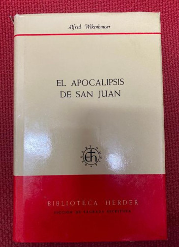 Portada del libro de EL APOCALIPSIS DE SAN JUAN. ALFRED WIKENHAUSER. BIBLIOTECA HERDER, 1969.