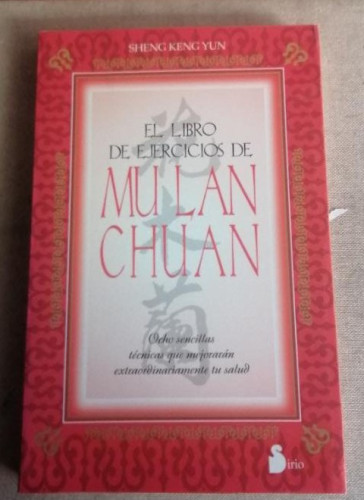 Portada del libro de EL LIBRO DE EJERCICIOS DE MULAN CHUAN / SHENG KENG YUN / 1999. SIRIO