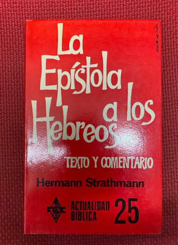 Portada del libro de LA EPÍSTOLA A LOS HEBREOS. HERMANN STRATHMANN. ACTUALIDAD BÍBLICA 25, 1971, EDICIONES FAX.