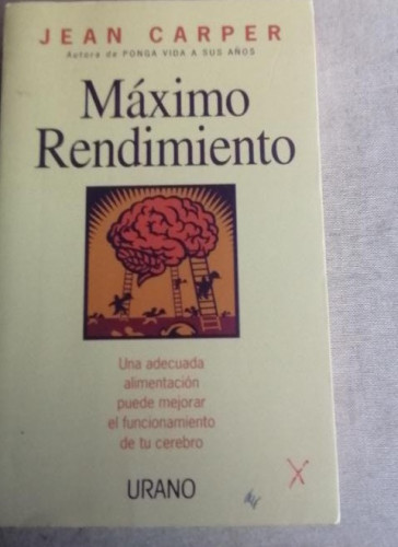 Portada del libro de MAXIMO RENDIMIENTO. JEAN CARPER. URANO. 2001.