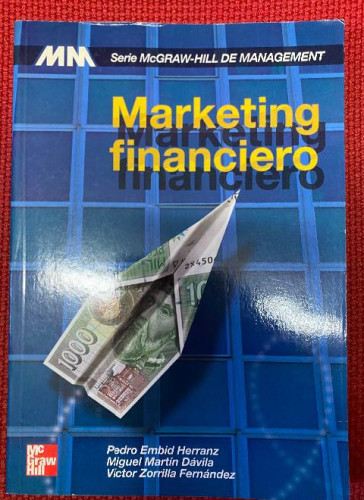 Portada del libro de MARKETING FINANCIERO. PEDRO EMBID, MIGUEL MARTÍN DÁVILA, VÍCTOR ZORRILLA FERNÁNDEZ. MCGRAW HILL, 98.