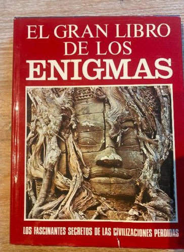 Portada del libro de EL GRAN LIBRO DE LOS ENIGMAS. LOS FASCINANTES SECRETOS DE LAS CIVILIZACIONES PERDIDAS.