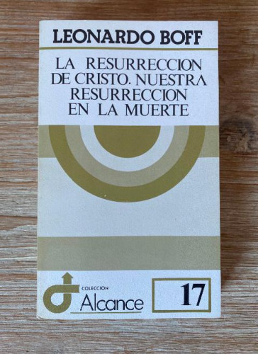 Portada del libro de La resurrección de Cristo: nuestra resurrección en la muerte: 17 (Alcance)