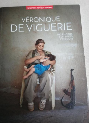 Portada del libro de 100 photos de Véronique de Viguerie pour la liberté de la presse Reporters sans front, Viguerie, Ver