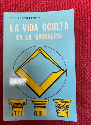 Portada del libro de LA VIDA OCULTA EN LA MASONERÍA. C. W. LEADBEATER. ORION, 1980.