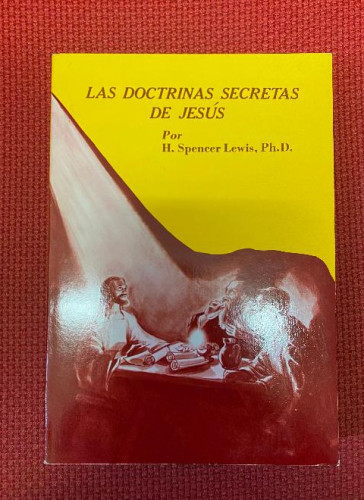 Portada del libro de LAS DOCTRINAS SECRETAS DE JESÚS. H. SPENCER LEWIS, PH. D. 1978.
