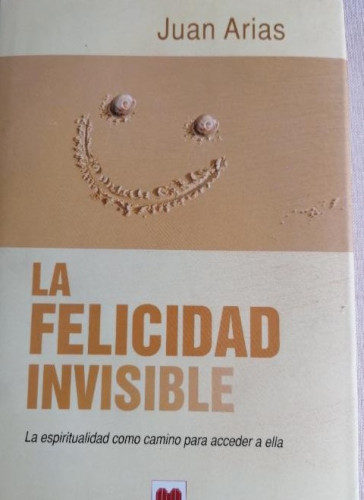 Portada del libro de Felicidad invisible, la