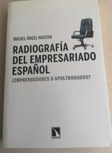 Portada del libro de Miguel Ángel Noceda - Radiografía del empresariado español: ¿Emprendedores o apoltronados?