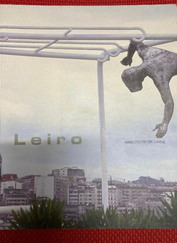 Portada del libro de LEIRO. IVAM 2000, CENTRO GALEGO DE ARTE CONTEMPORÁNEA 2000.