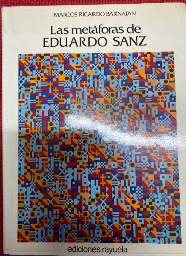 Portada del libro de LAS METÁFORAS DE EDUARDO SANZ. MARCOS RICARDO BARNATAN. EDICIONES RAYUELA, 1976.