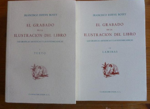 Portada del libro de EL GRABADO EN LA ILUSTRACION DEL LIBRO. ESTEVE BOTEY. 2 VOL. EDICION FACSIMIL. CLOSAS ORCOYEN. 1996