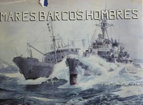 Portada del libro de MARES, BARCOS, HOMBRES. GUILLERMO G. DE ALEDO. ED.NAVAL. 1985