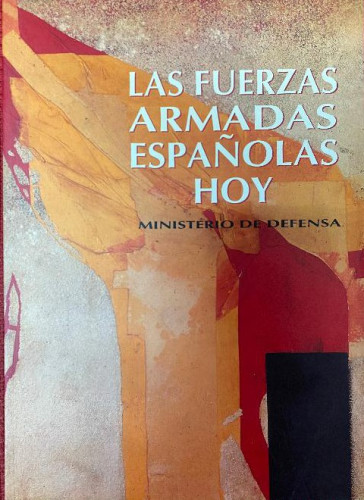 Portada del libro de LAS FUERZAS ARMADAS ESPAÑOLAS HOY. MINISTERIO DE DEFENSA, 1993.