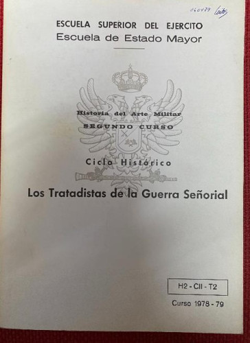 Portada del libro de ESCUELA SUPERIOR EJÉRCITO. HISTORIA DEL ARTE MILITAR 2º CURSO. LOS TRATADISTAS DE LA GUERRA SEÑORIAL