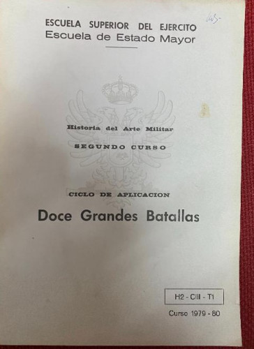 Portada del libro de ESCUELA SUPERIOR EJÉRCITO. HISTORIA DEL ARTE MILITAR 2º CURSO. DOCE GRANDES BATALLAS.
