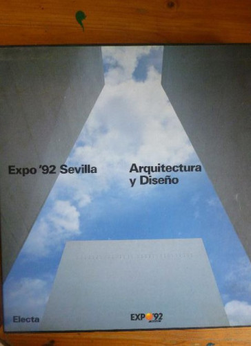 Portada del libro de Expo'92 Sevilla: arquitectura y diseño VV. AA Publicado por Electa. (1992)