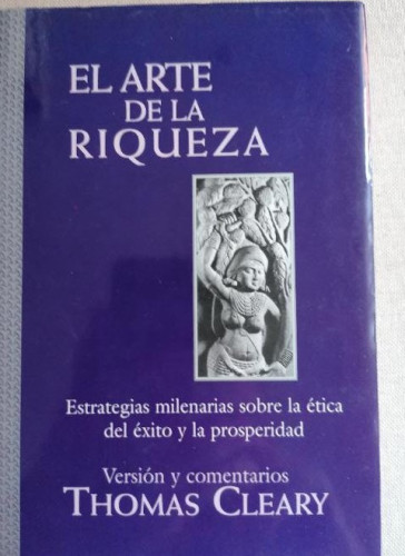 Portada del libro de El arte de la riqueza: Estrategias milenarias sobre la ética del éxito y la prosperidad (Temas de superación...