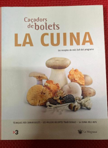 Portada del libro de Caçadors de bolets.La cuina: 999 (OTROS LA MAGRANA)