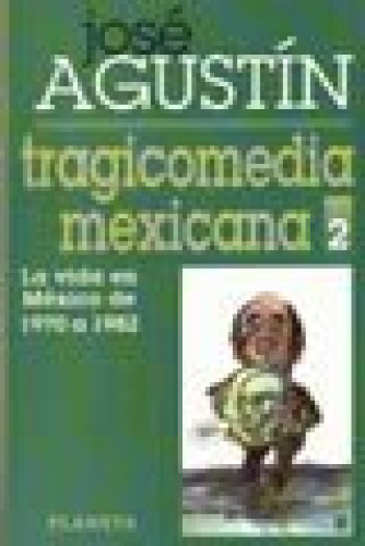 Portada del libro de Trigicomida Mexicana 2: La Vida En Mexico De 1970 a 1982 (Spanish Edition)