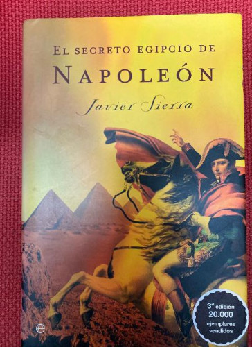 Portada del libro de EL SECRETO EGIPCIO DE NAPOLEÓN. JAVIER SIERRA. LA ESFERA DE LOS LIBROS, 2002.