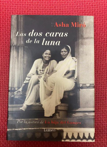 Portada del libro de LAS DOS CARAS DE LA LUNA. ASHA MIRÓ. LUMEN, 2004.