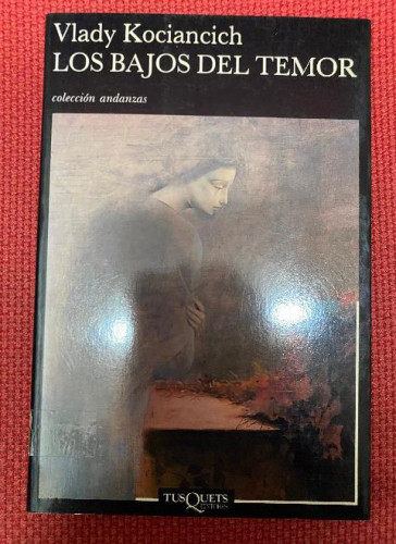 Portada del libro de LOS BAJOS DEL TEMOR. VLADY KOCIANCICH. TUSQUETS, 1992.