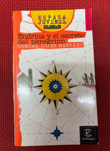 Portada del libro de ENDRINA Y EL SECRETO DEL PEREGRINO. CONCHA LÓPEZ NARVÁEZ. ESPASA, 1998.
