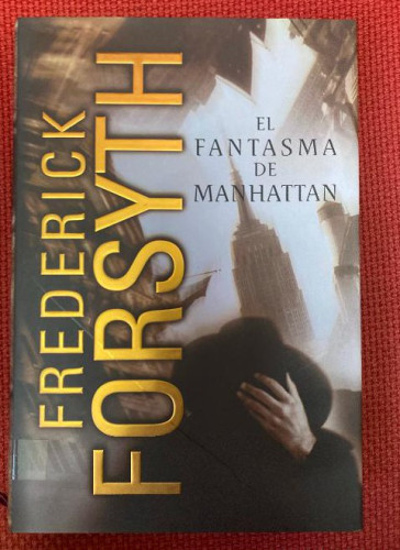 Portada del libro de EL FANTASMA DE MANHATTAN. FREDERICK FORSYTH. 1999, PLAZA&JANÉS.