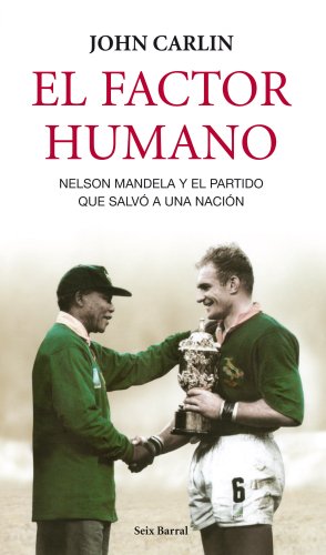 Portada del libro de El factor humano Nelson Mandela y el partido que salvó a una nación