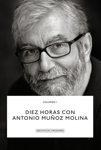 Portada del libro de Diez horas con Antonio Muñoz Molina.