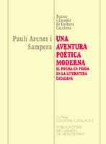 Portada del libro de UNA AVENTURA POETICA MODERNA. EL POEMA EN PROSA EN LA LITERATURA CATALANA