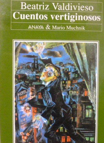 Portada del libro de Cuentos vertiginosos Valdivieso, Anaya & M. Muchnik