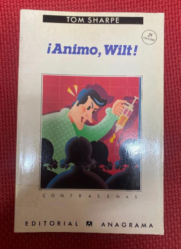 Portada del libro de ¡ÁNIMO, WILT! TOM SHARPE. ANAGRAMA, 1989.