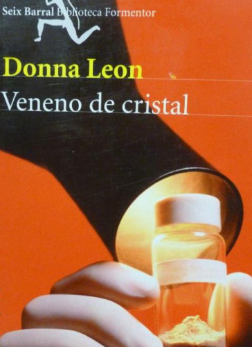 Portada del libro de Veneno de cristal Leon, Donna, Planeta