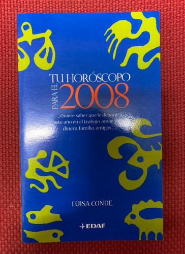 Portada del libro de TU HORÓSCOPO PARA EL 2008. LUISA CONDE. EDAF, 2007.
