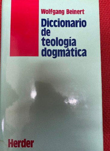 Portada del libro de DICCIONARIO DE TEOLOGÍA DOGMÁTICA. WOLFGANG BEINERT. HERDER, 1990.