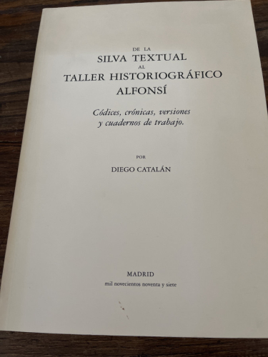DE LA SILVA TEXTUAL AL TALLER HISTORIOGRAFICO ALFONSI