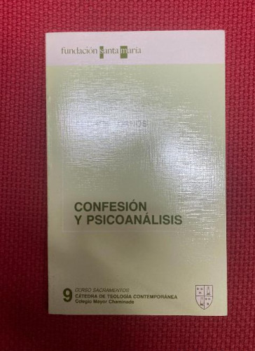 Portada del libro de CONFESIÓN Y PSICOANÁLISIS. 9 CURSO SACRAMENTOS, CÁTEDRA TEOLOGÍA CONTEMPORÁNEA. ANDRÉS TORNOS.