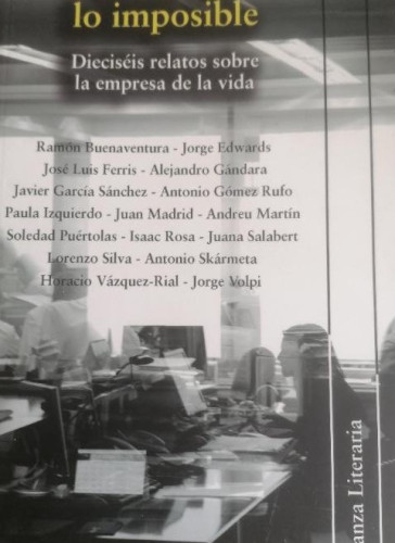 Portada del libro de Cada vez lo imposible Dieciséis relatos sobre la empresa de la vida VV. AA. 2005