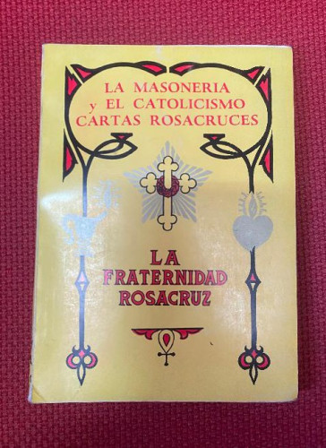 Portada del libro de LA MASONERÍA Y EL CATOLICISMO CARTAS ROSACRUCES. LA FRATERNIDAD ROSACRUZ. MAX HEINDEL. KIER, 1976.