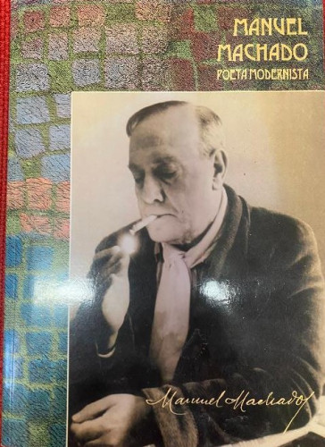 Portada del libro de Manuel machado, poeta modernistacatalogo de exposicion