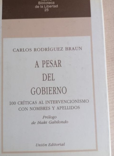 Portada del libro de A PESAR DEL GOBIERNO: 25 (Nueva Biblioteca de la Libertad)