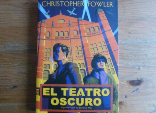 Portada del libro de EL TEATRO OSCURO CHRISTOPHER FOWLER LA FACTORIA 2006 349pp