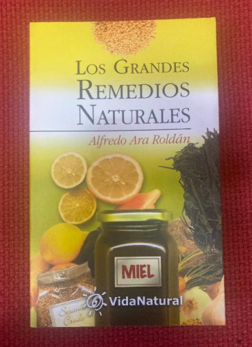 Portada del libro de LOS GRANDES REMEDIOS NATURALES. ALFREDO ARA ROLDÁN. VIDA NATURAL, 2003.