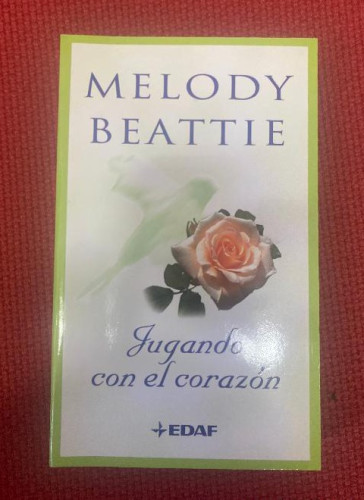 Portada del libro de JUGANDO CON EL CORAZÓN. MELODY BEATTIE. EDAF, 2006.