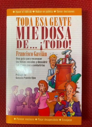 Portada del libro de TODA ESA GENTE MIEDOSA DE... ¡TODO! FRANCISCO GAVILÁN. EDAF, 2003.